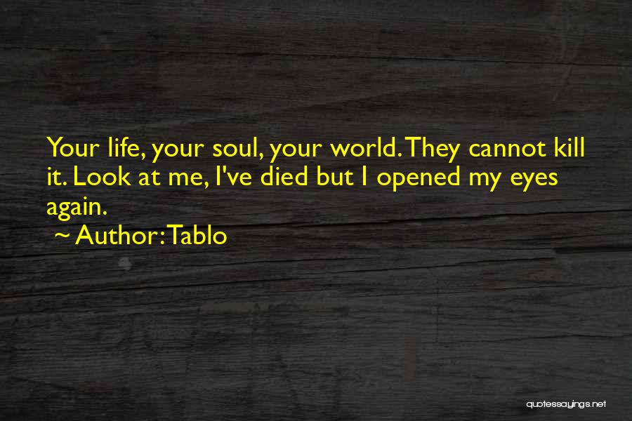 Died Quotes By Tablo