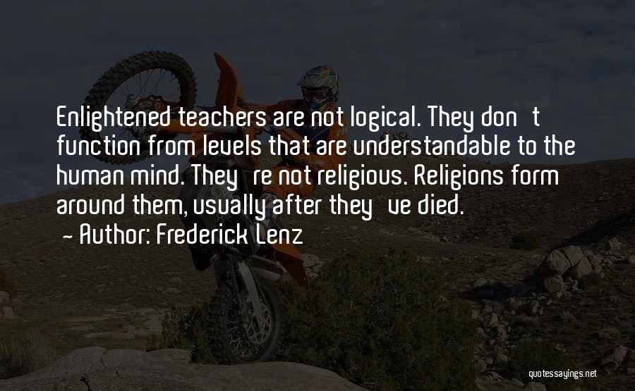 Died Teacher Quotes By Frederick Lenz