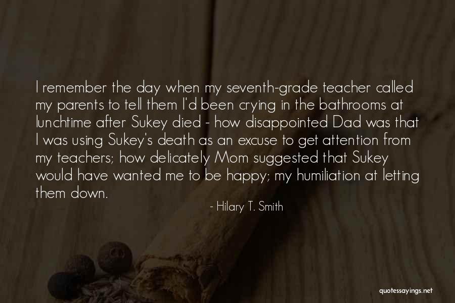 Died Teacher Quotes By Hilary T. Smith