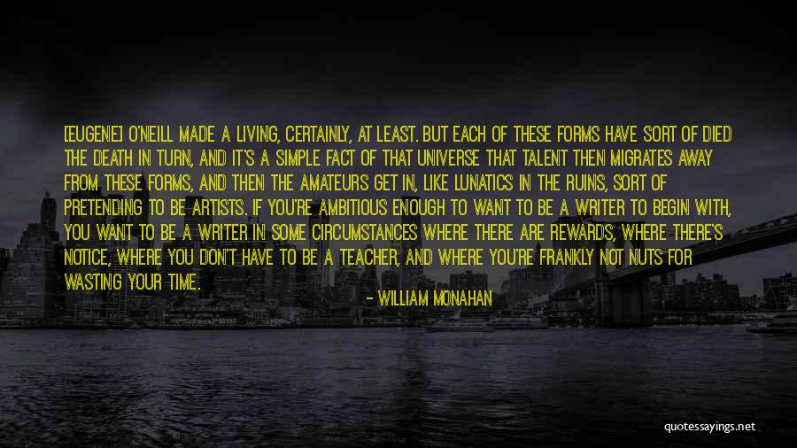 Died Teacher Quotes By William Monahan