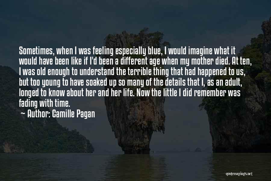 Died Too Young Quotes By Camille Pagan