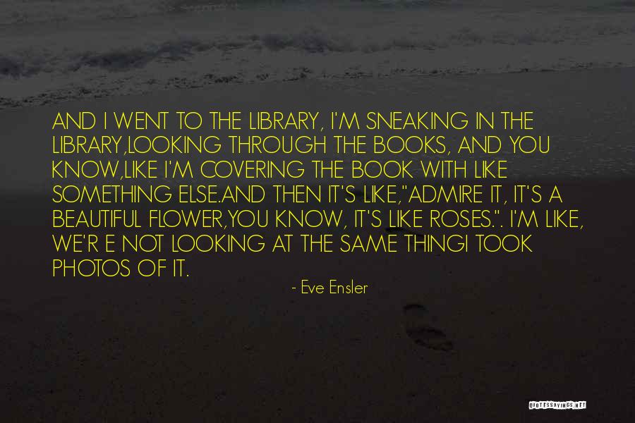 Diederik Gommers Quotes By Eve Ensler Diederik Gommers Quotes By Eve Ensler