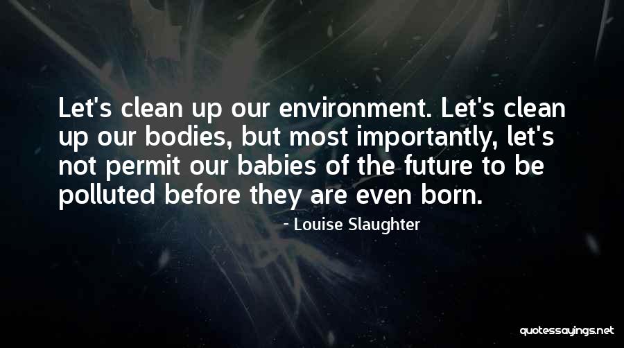 Diediecoronavirus Quotes By Louise Slaughter Diediecoronavirus Quotes By Louise Slaughter