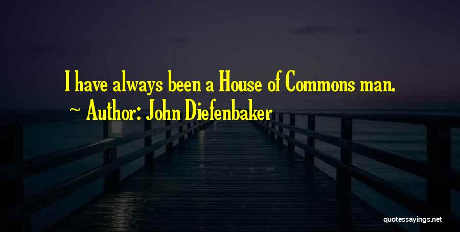 Diefenbaker Quotes By John Diefenbaker