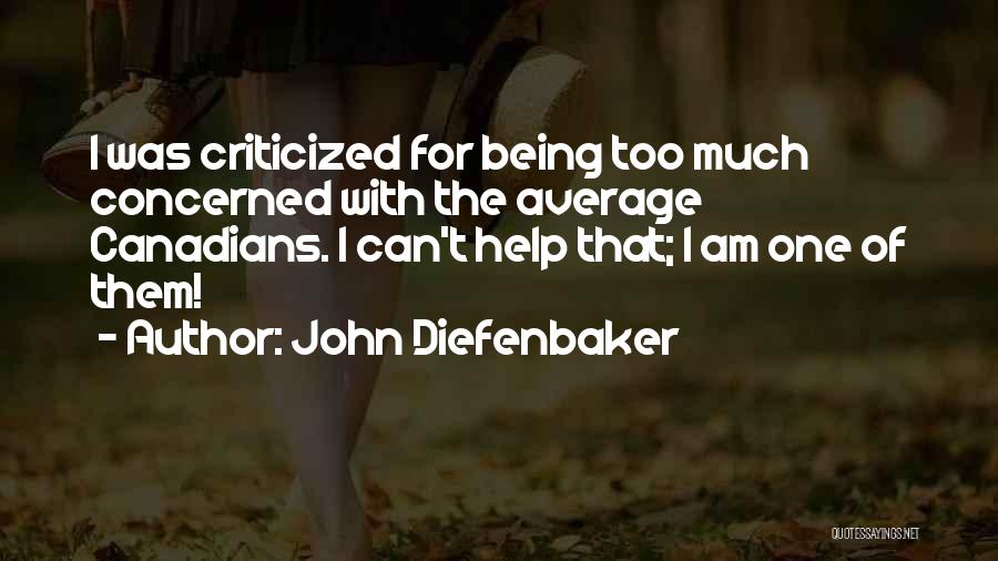 Diefenbaker Quotes By John Diefenbaker