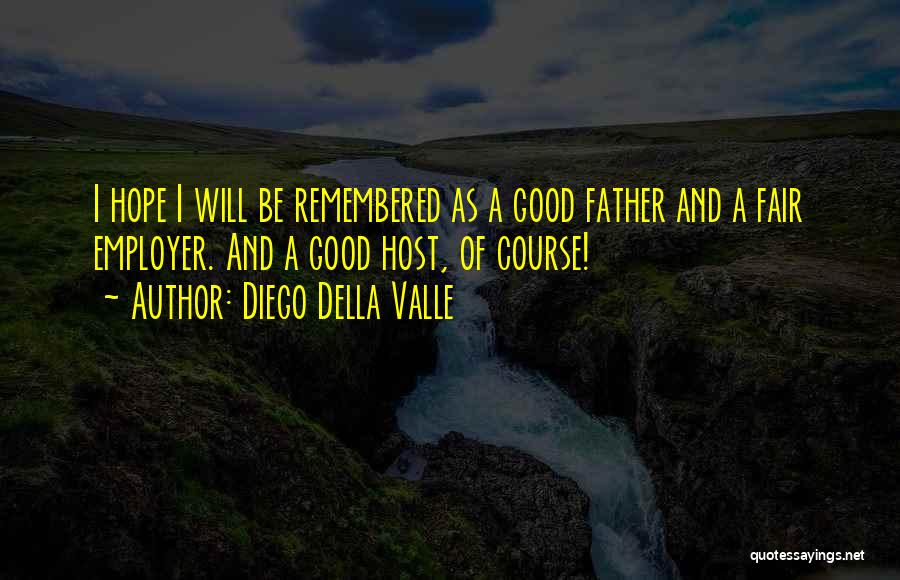 Diego Della Valle Quotes 109531