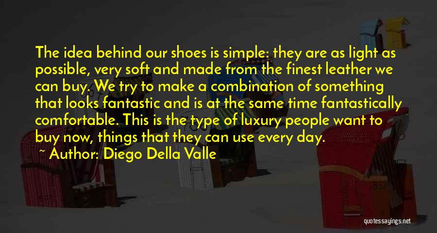 Diego Della Valle Quotes 1139555