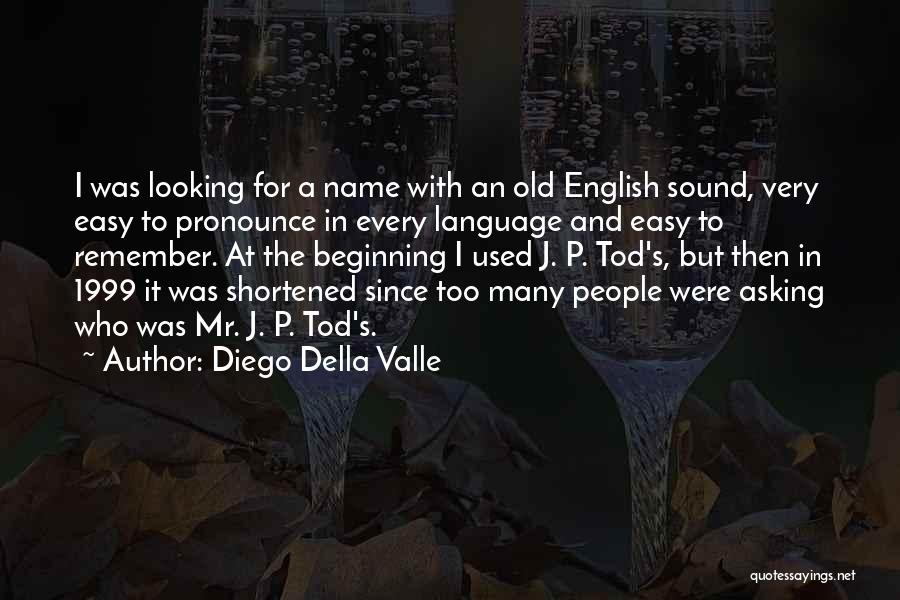Diego Della Valle Quotes 1303952