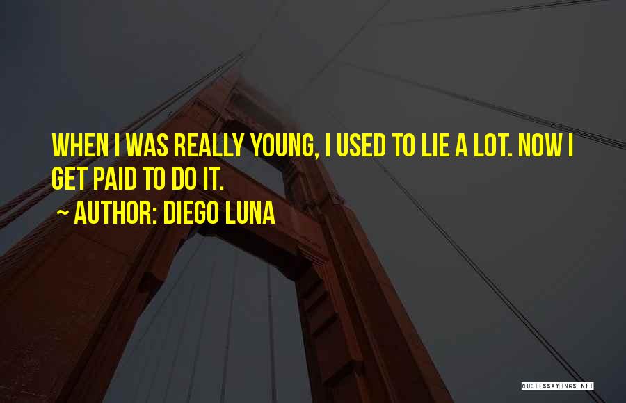 Diego Luna Quotes 1621165