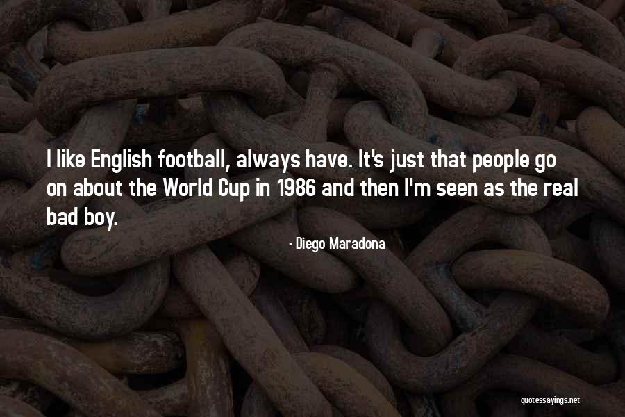 Diego Maradona World Cup Quotes By Diego Maradona