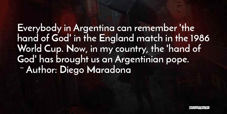 Diego Maradona World Cup Quotes By Diego Maradona