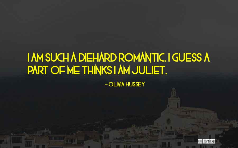 Diehard Quotes By Olivia Hussey Diehard Quotes By Olivia Hussey
