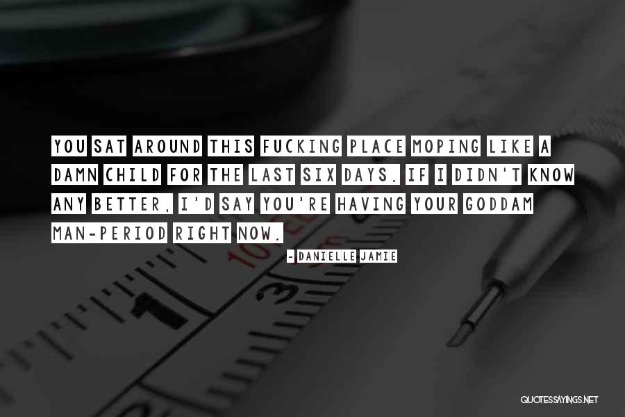 Diels Quotes By Danielle Jamie Diels Quotes By Danielle Jamie