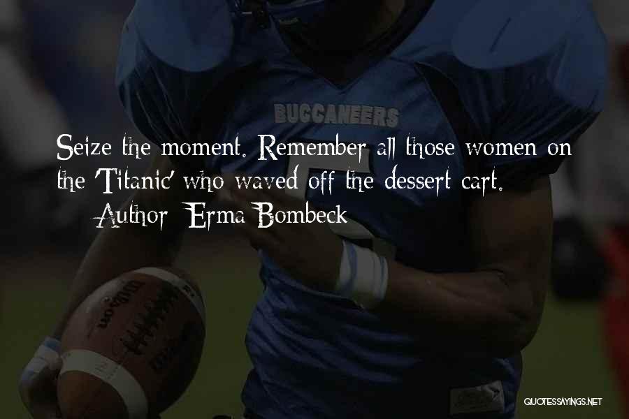 Diem Quotes By Erma Bombeck