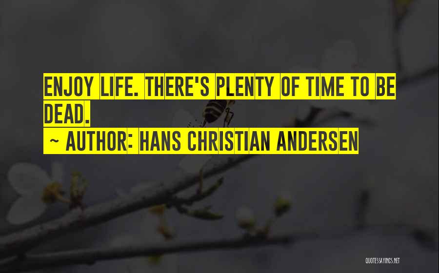 Diem Quotes By Hans Christian Andersen