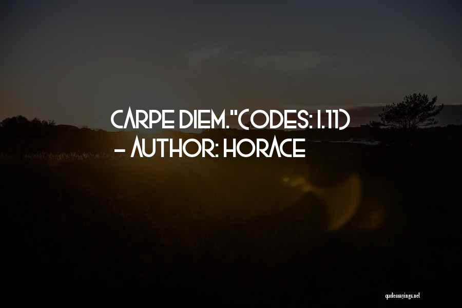 Diem Quotes By Horace