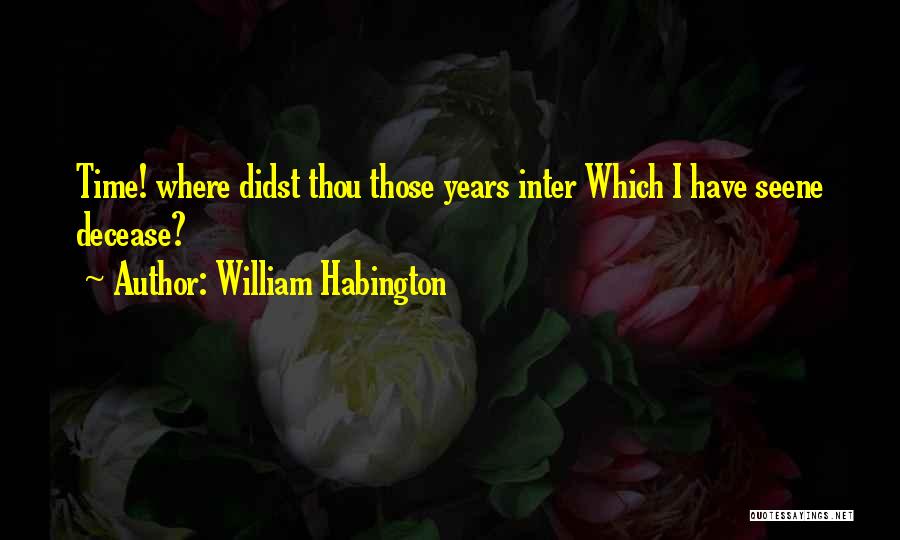 Diem Quotes By William Habington