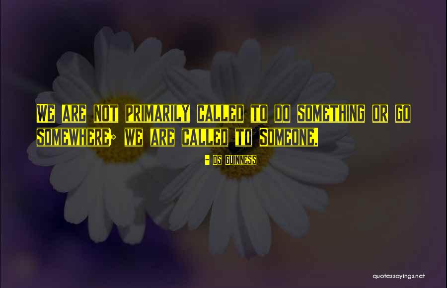 Dienul Quotes By Os Guinness Dienul Quotes By Os Guinness