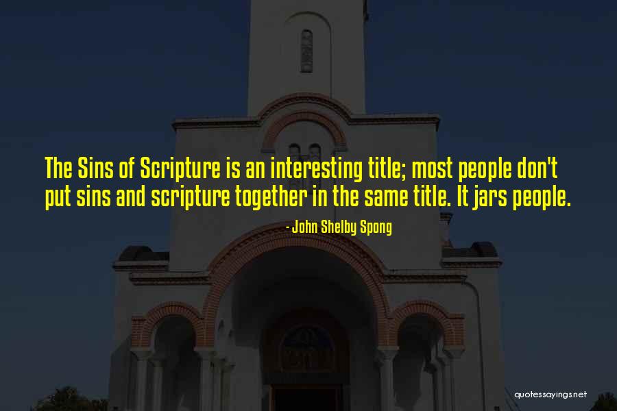 Diepte Van Quotes By John Shelby Spong Diepte Van Quotes By John Shelby Spong
