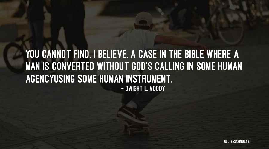 Dieran Strong Quotes By Dwight L. Moody Dieran Strong Quotes By Dwight L. Moody