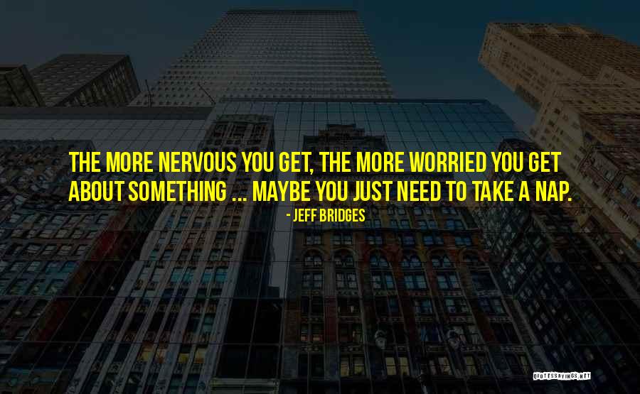 Diercks Bros Quotes By Jeff Bridges Diercks Bros Quotes By Jeff Bridges