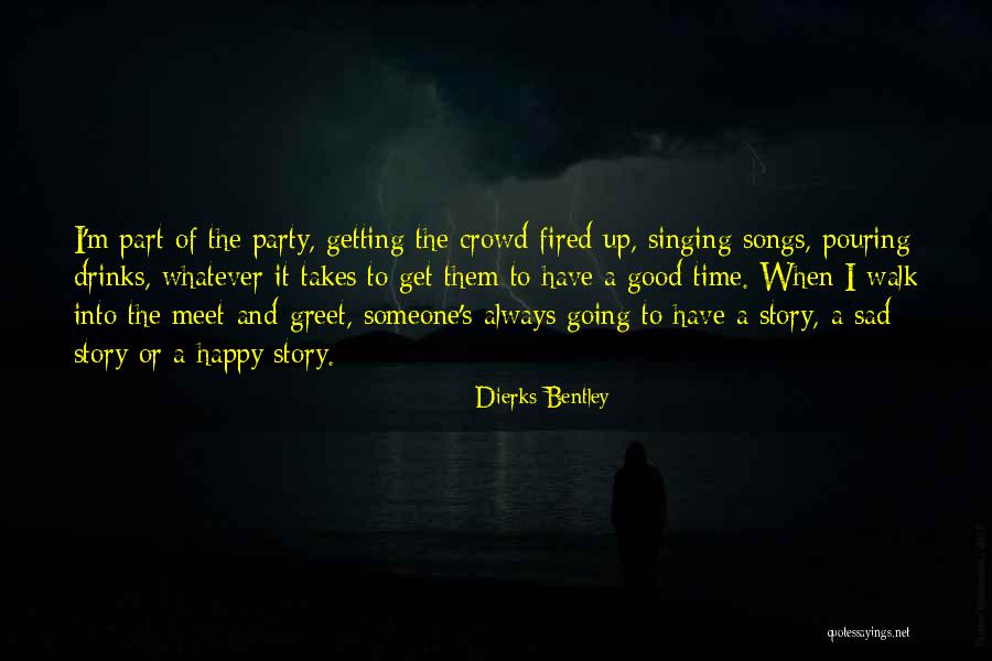 Dierks Bentley Quotes 1026480 Dierks Bentley Quotes 1026480