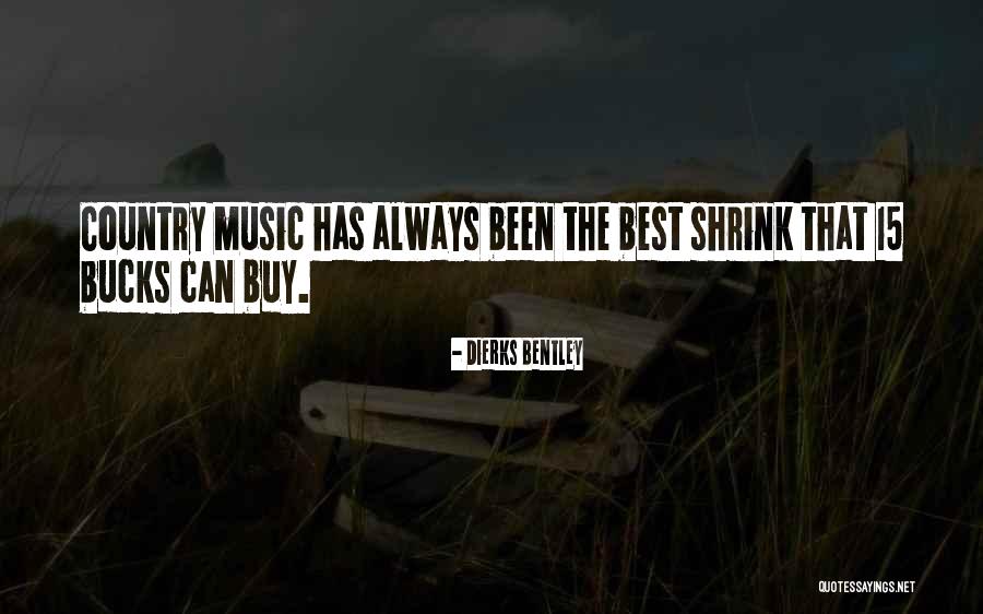 Dierks Bentley Quotes 1221195