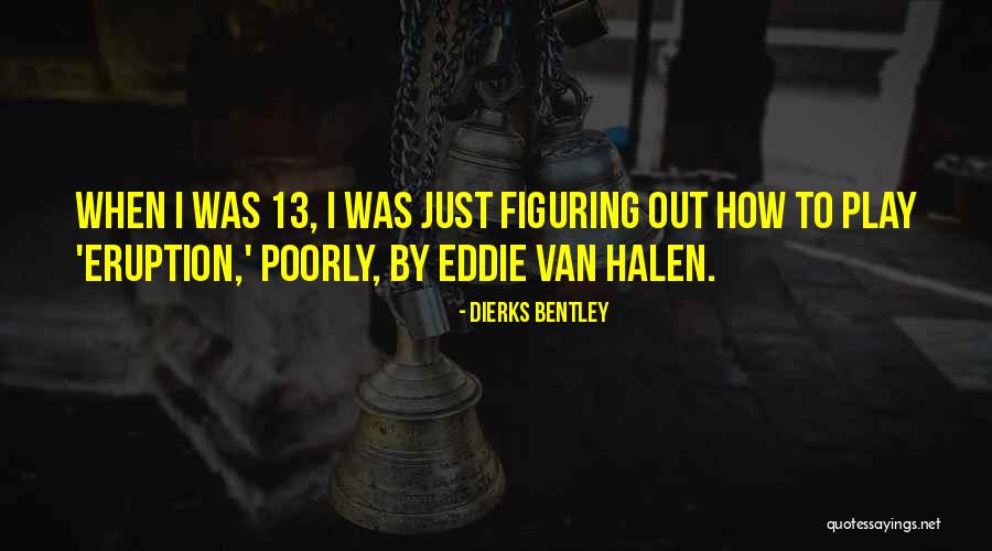 Dierks Bentley Quotes 164814 Dierks Bentley Quotes 164814