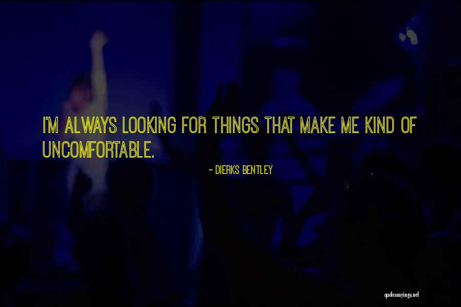 Dierks Bentley Quotes 2137180