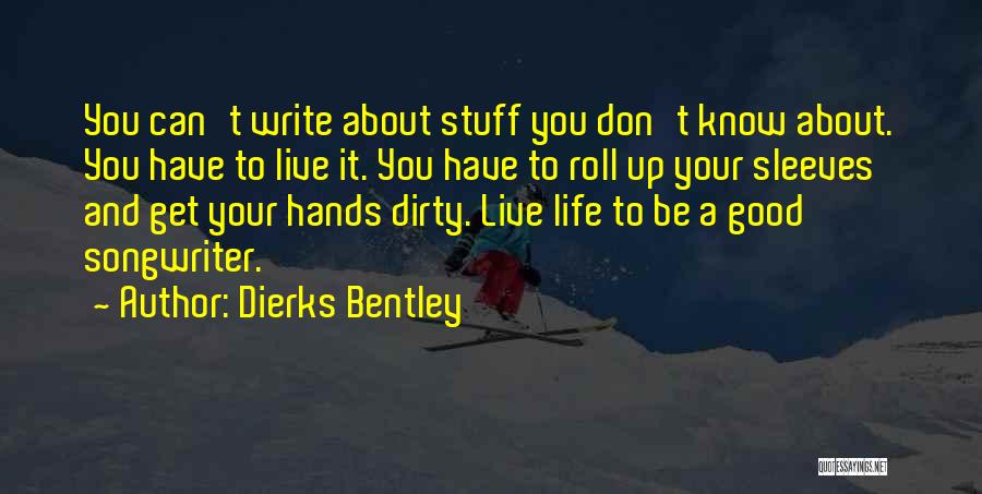 Dierks Bentley Quotes 235556