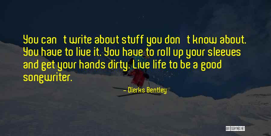 Dierks Bentley Quotes 235556 Dierks Bentley Quotes 235556