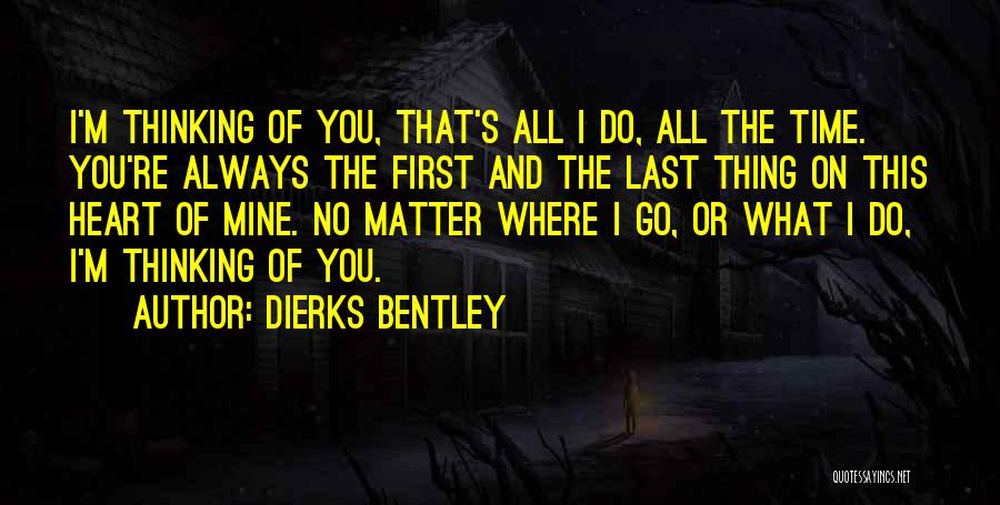 Dierks Bentley Quotes 899910