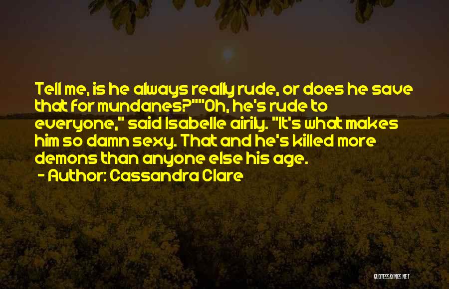 Dierlam Insurance Quotes By Cassandra Clare