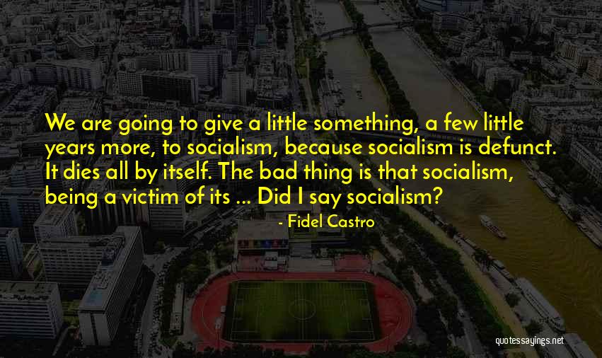 Dies The Quotes By Fidel Castro Dies The Quotes By Fidel Castro