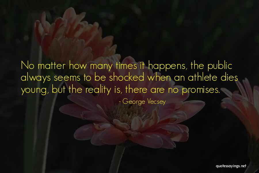 Dies The Quotes By George Vecsey Dies The Quotes By George Vecsey