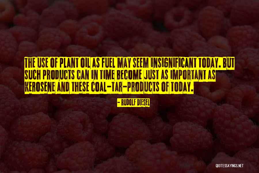 Diesel Fuel Quotes By Rudolf Diesel Diesel Fuel Quotes By Rudolf Diesel