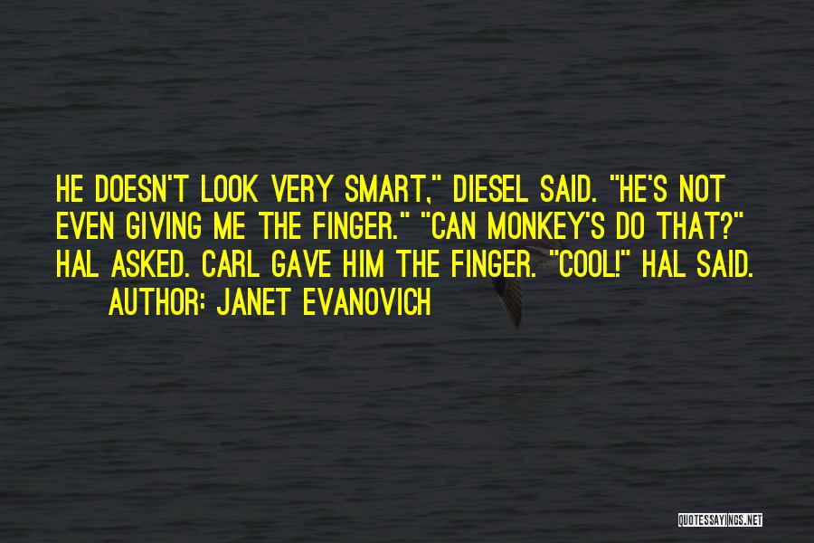 Diesel Quotes By Janet Evanovich