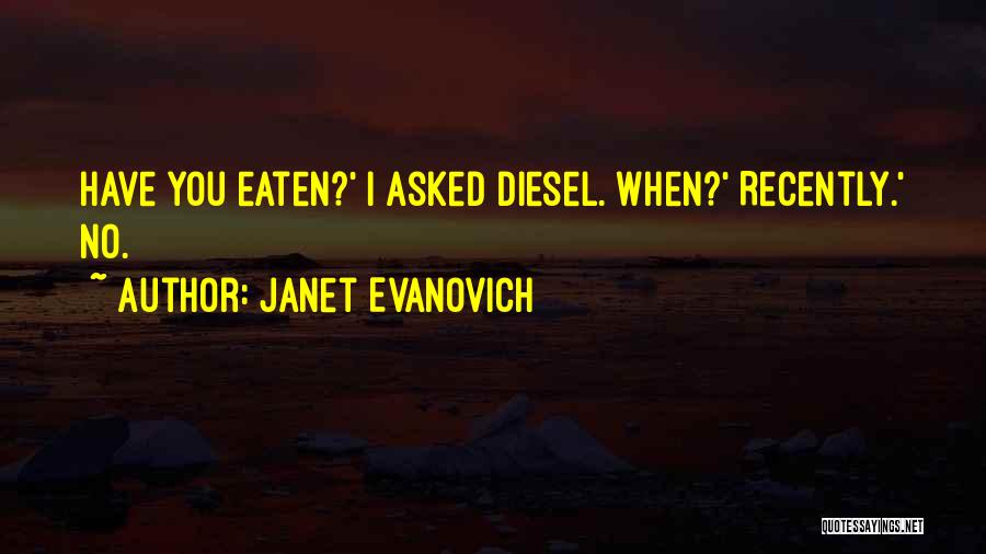 Diesel Quotes By Janet Evanovich