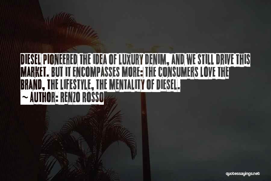 Diesel Quotes By Renzo Rosso