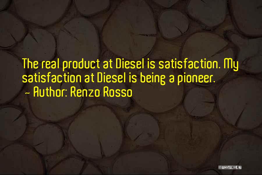 Diesel Quotes By Renzo Rosso