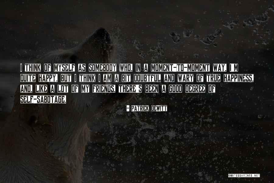 Diesel Tech Quotes By Patrick DeWitt Diesel Tech Quotes By Patrick DeWitt