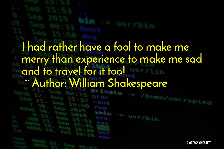 Dieser Saukerl Quotes By William Shakespeare
