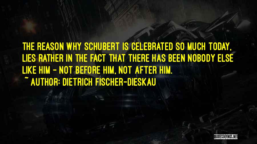 Dieskau Fischer Quotes By Dietrich Fischer-Dieskau