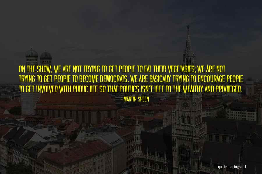 Diestra Quotes By Martin Sheen Diestra Quotes By Martin Sheen