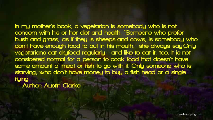 Diet And Health Quotes By Austin Clarke