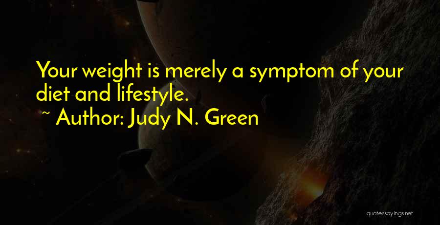 Diet And Health Quotes By Judy N. Green