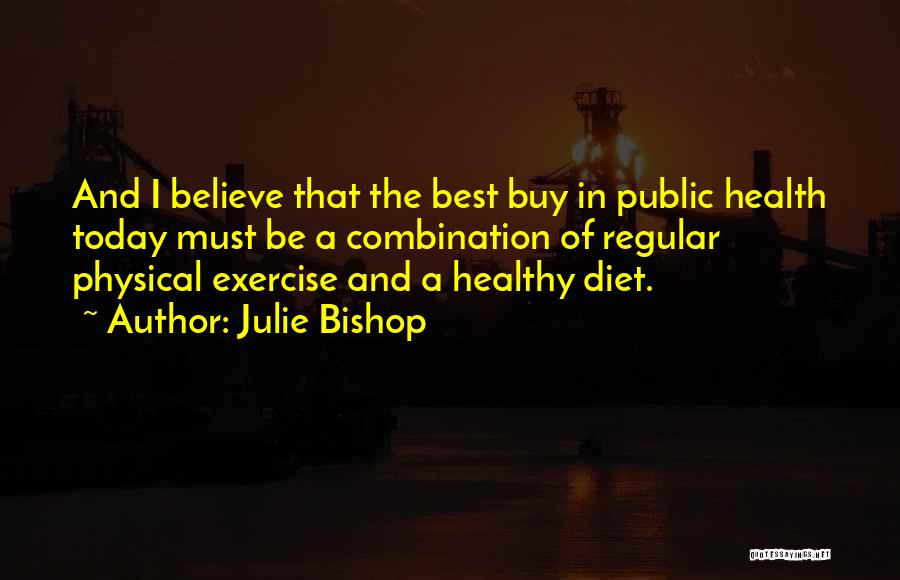 Diet And Health Quotes By Julie Bishop