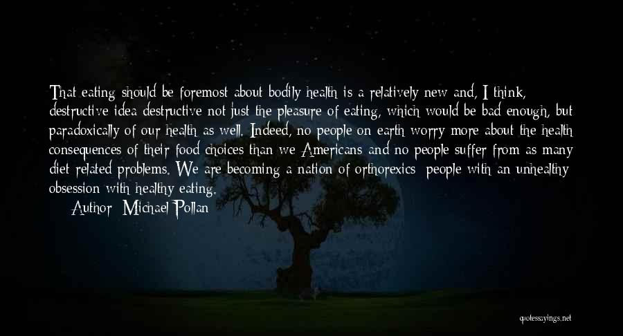 Diet And Health Quotes By Michael Pollan