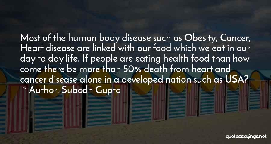 Diet And Health Quotes By Subodh Gupta