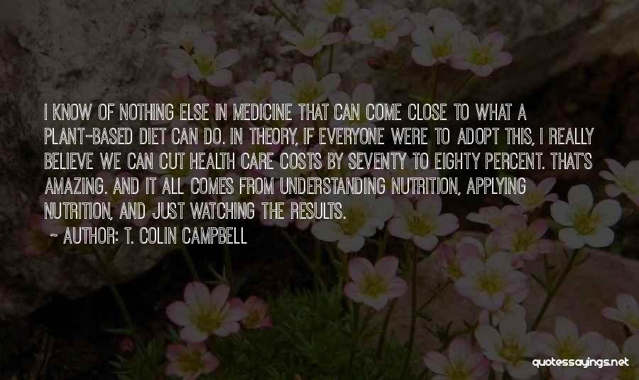 Diet And Nutrition Quotes By T. Colin Campbell